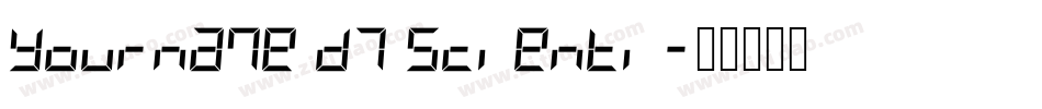 Yourname D7 Scienti字体转换